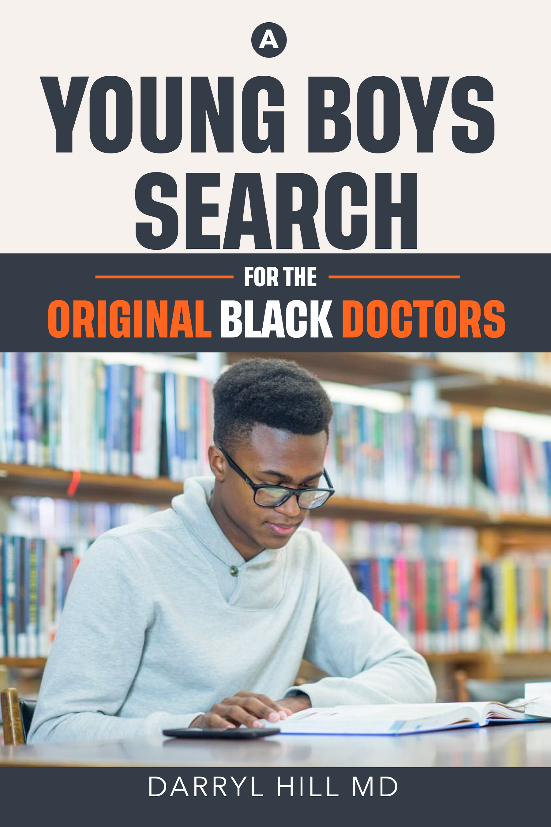 A Young Boys Search for the Original Black Doctors